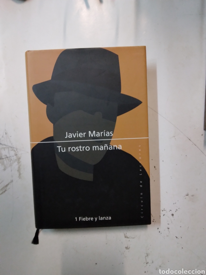 Libros de segunda mano: Javier Marias, Tu rostro ma&ntilde;ana, C&iacute;rculo de Lectores - Foto 1