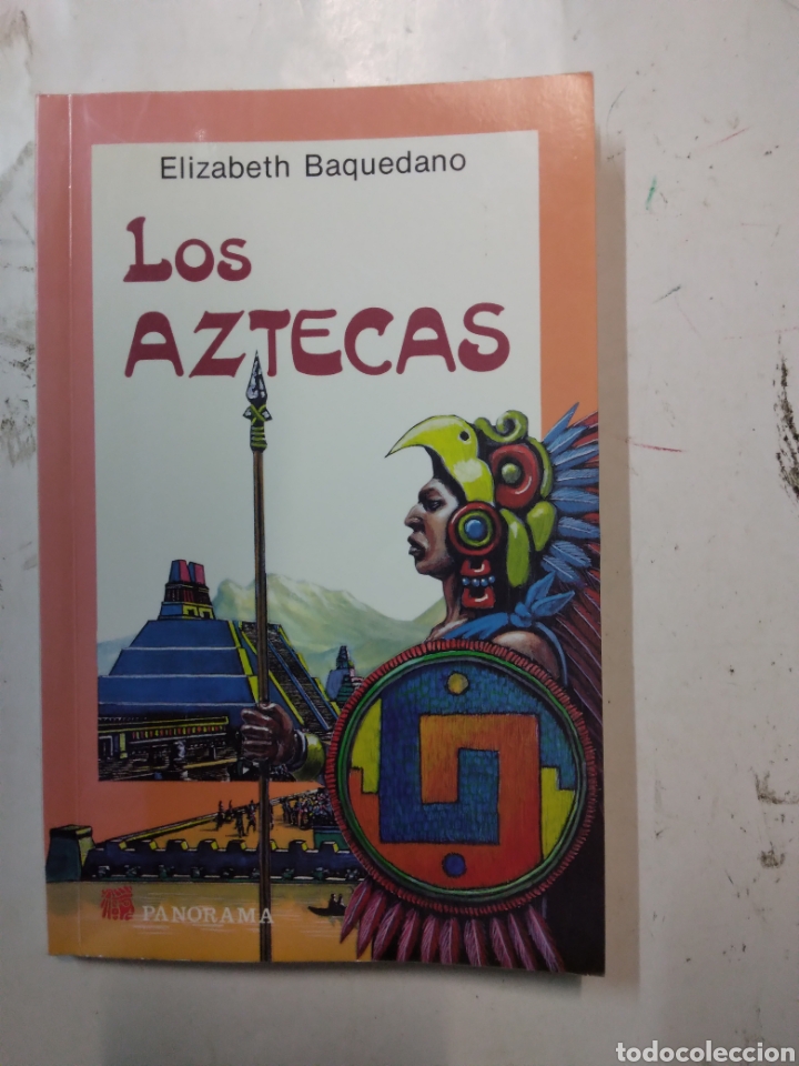 Libros de segunda mano: Elizabeth Baquedano, Los aztecas, Panorama - Foto 1