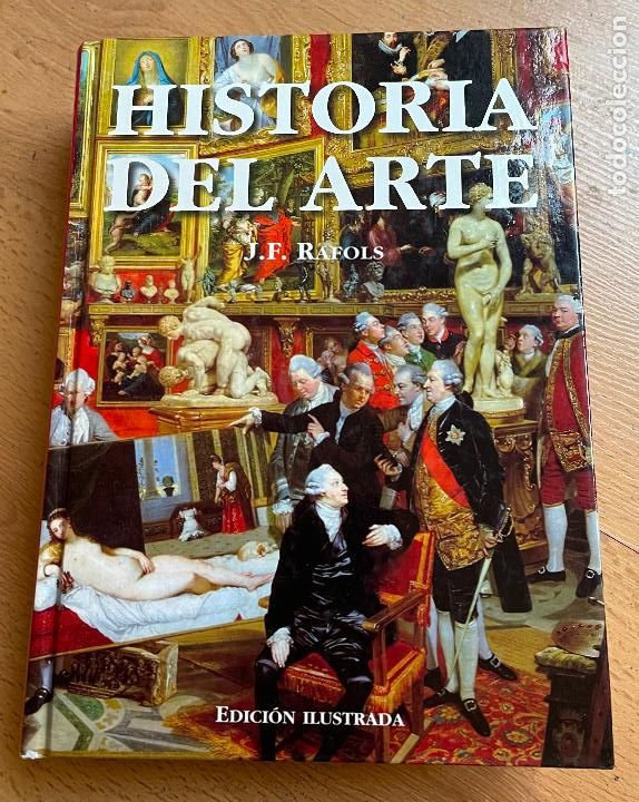 Libros de segunda mano: HISTORIA DEL ARTE JF. Rafols, Edicion Ilustrada - Foto 1