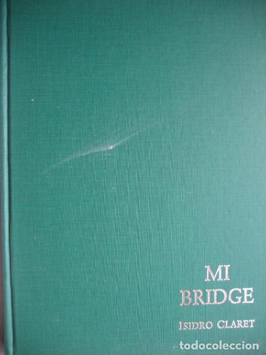 Libros de segunda mano: Mi Bridge. Isidro Claret. 1988. - Foto 1