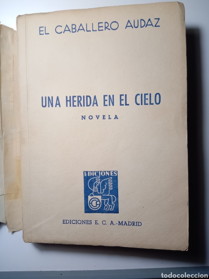Libros de segunda mano: Una herida en el cielo ,El Caballero Audaz ( dedicatoria autor ) 1946. - Foto 4
