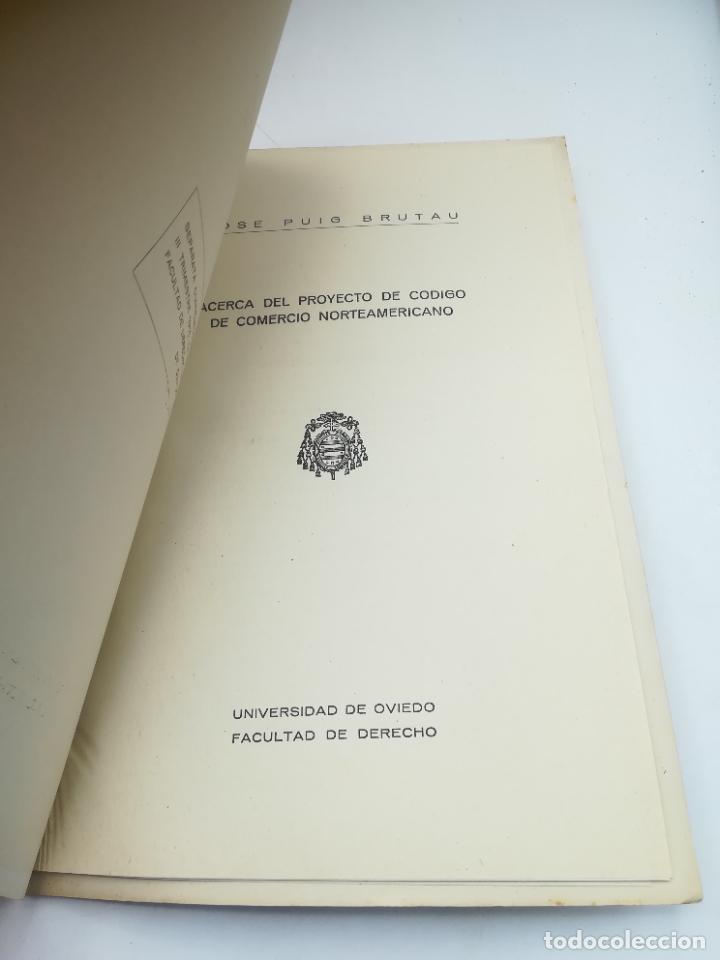 Libros de segunda mano: ACERCA DEL PROYECTO DE CODIGO DE COMERCIO NORTEAMERICANO. JOSE PUIG BRUTAU. OVIEDO - Foto 2