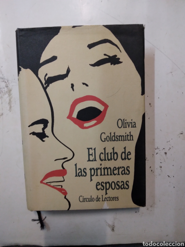 Libros de segunda mano: Olivia Goldsmith, El club de las primeras esposas,C&iacute;rculo de Lectores - Foto 1