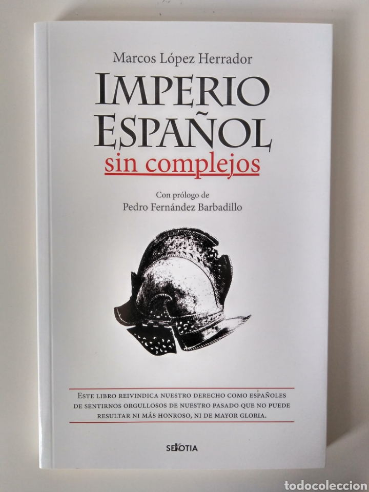 Libros de segunda mano: Imperio espa&ntilde;ol sin complejos / Marcos L&oacute;pez Herrador - Foto 1