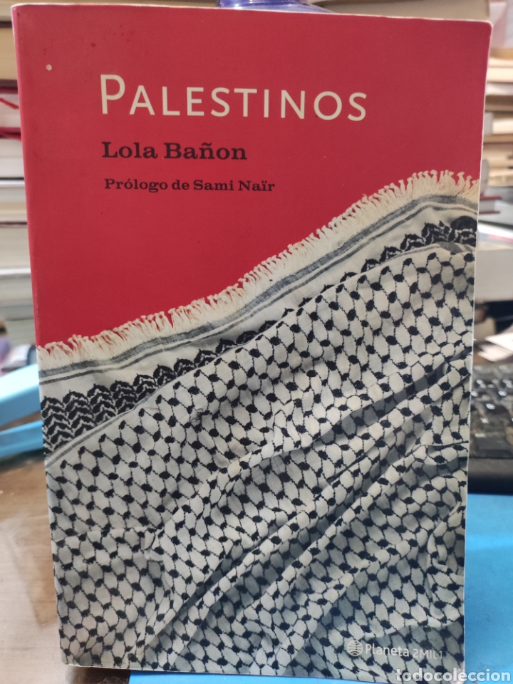 Libros de segunda mano: PALESTINOS.LOLA BA&Ntilde;ON.PROLOGO DE SAMI NAIR.EDITA PLANETA 2002