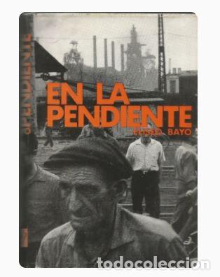 Libros de segunda mano: EN LA PENDIENTE - Eliseo Bayo - Foto 1