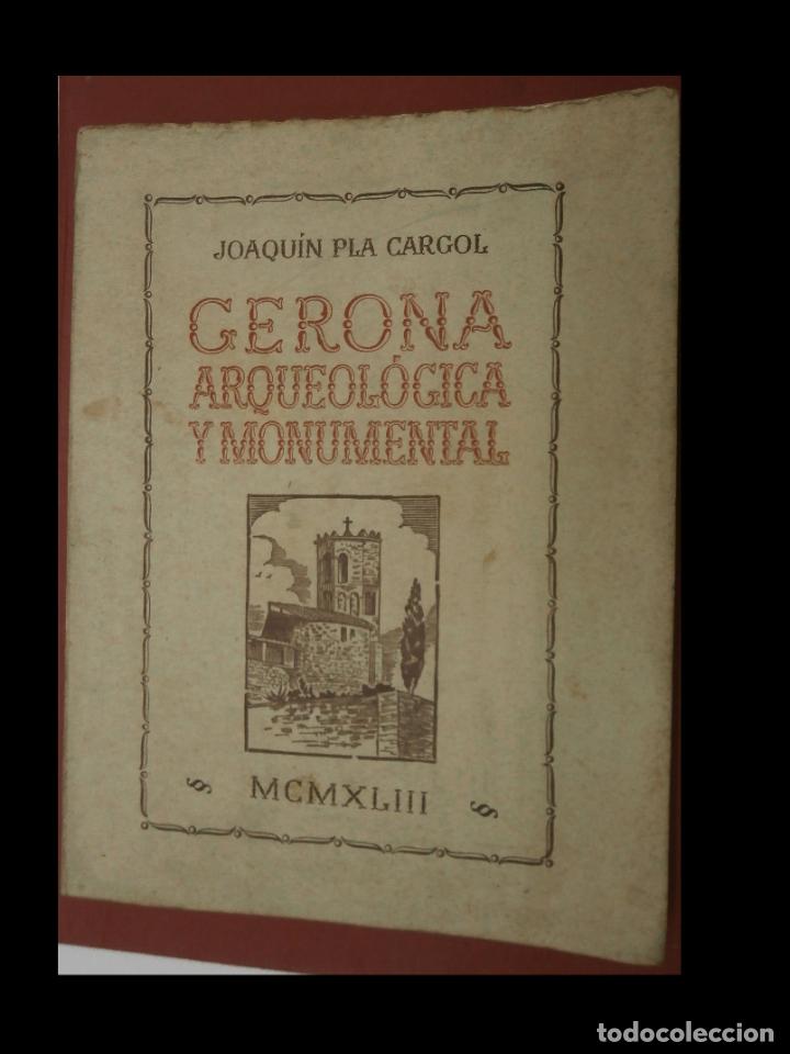 Libros de segunda mano: Gerona Arqueol&oacute;gica y Monumental. Joaqu&iacute;n Pla Cargol - Foto 1