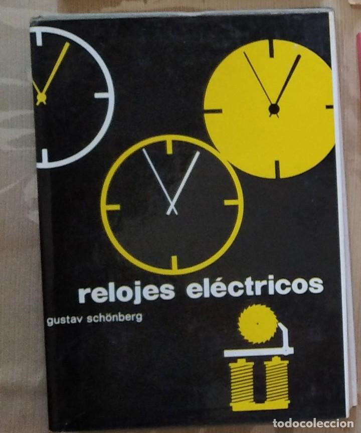 Libros de segunda mano: RELOJES ELECTRICOS, GUSTAV SCHONBERG - Foto 1
