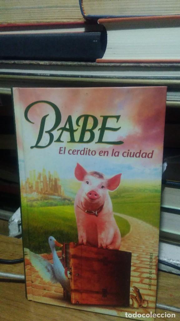 Libros de segunda mano: BABE EL CERDITO EN LA CIUDAD, CIRCULO DE LECTORES - Foto 1