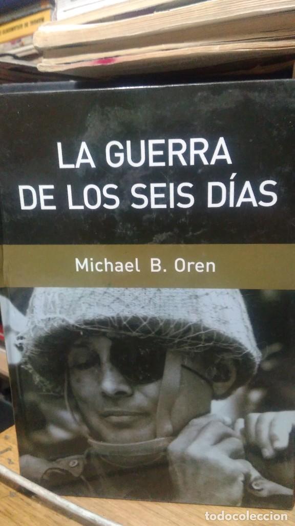 Libros de segunda mano: LA GUERRA DE LOS SEIS D&Iacute;AS, MICHAEL B. OREN, RBA - Foto 1