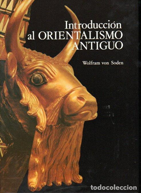 Libros de segunda mano: INTRODUCCI&Oacute;N AL ORIENTALISMO ANTIGUO - WOLFRAM VON SODEN - Foto 1