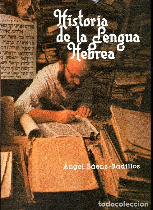 Libros de segunda mano: HISTORIA DE LA LENGUA HEBREA. - &Aacute;NGEL S&Aacute;ENZ-BADILLOS - Foto 1