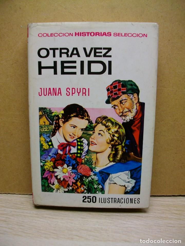Libros de segunda mano: Otra Vez Heidi de JUANA SPYRIR CON 250 ILUSTRACIONES