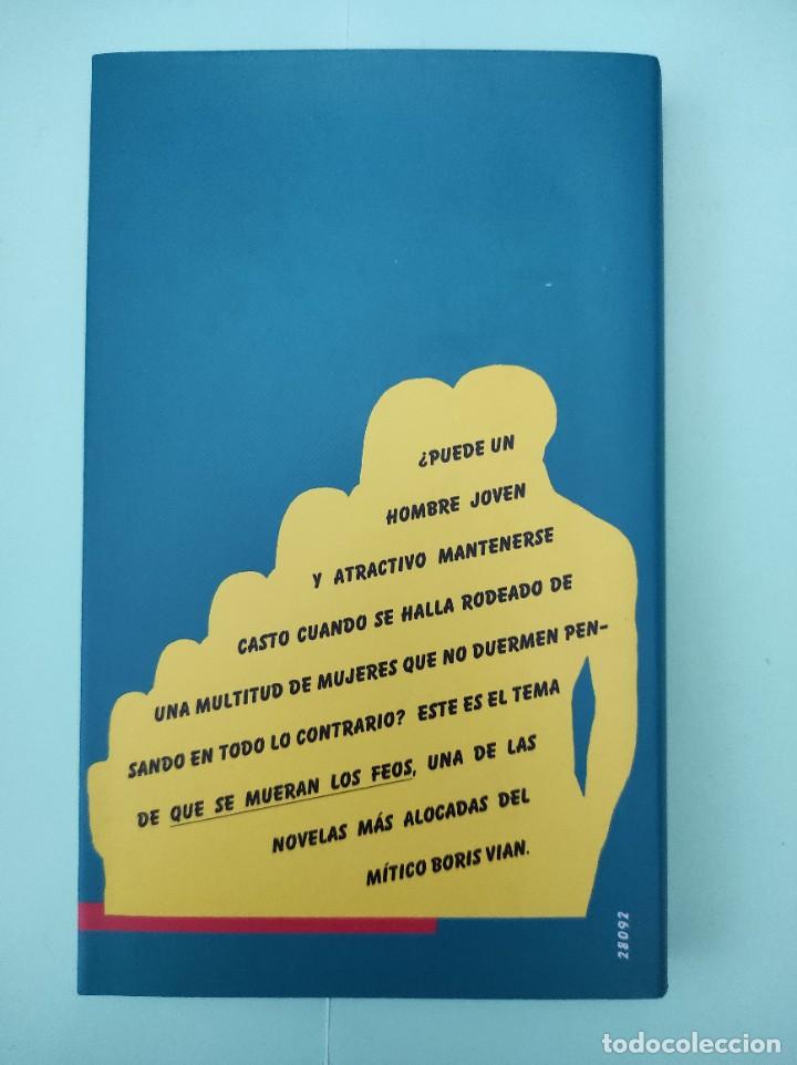 Libros de segunda mano: QUE SE MUERAN LOS FEOS - Boris Vian - Foto 2