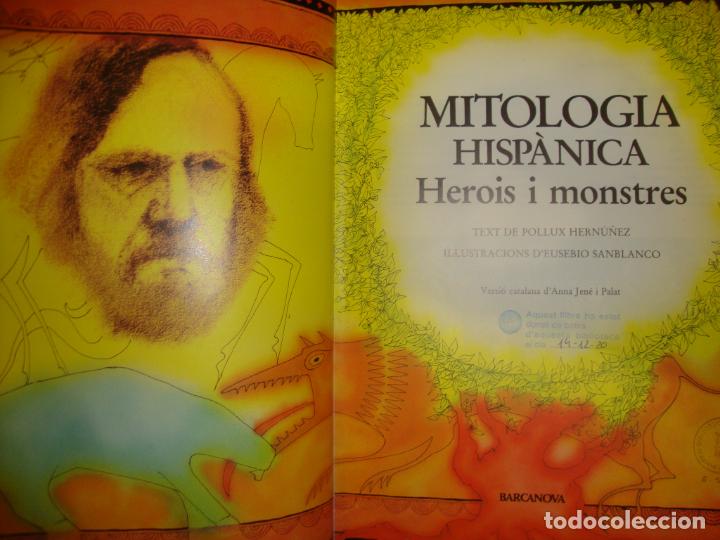 Libros de segunda mano: MITOLOGIA HISPÀNICA. HEROIS I MONSTRES - POLLUX HERNÚÑEZ, DEUSEBIO SANBLANCO (IL.LUST.) - BARCANOVA - Foto 5 - 304202183