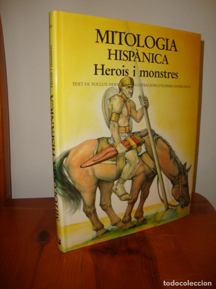 Libros de segunda mano: MITOLOGIA HISPÀNICA. HEROIS I MONSTRES - POLLUX HERNÚÑEZ, DEUSEBIO SANBLANCO (IL.LUST.) - BARCANOVA - Foto 1 - 304202183