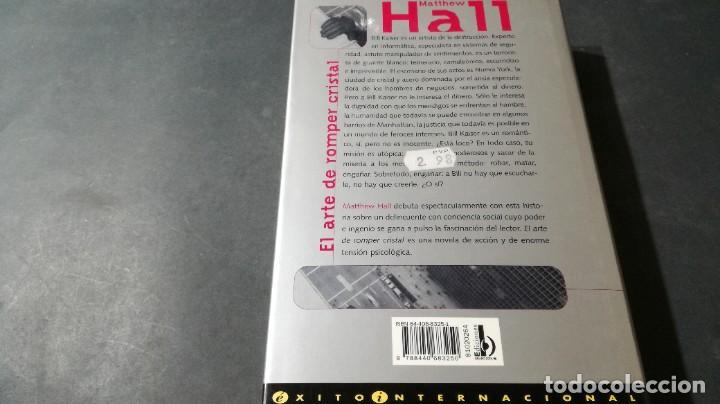 Libros de segunda mano: EL ARTE DE ROMPER CRISTAL / MATHEW HALL / EDICIONES B / AL92 - Foto 12