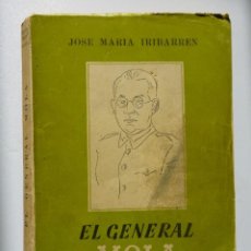 Libros de segunda mano: EL GENERAL MOLA JOSE MARIA IRIBARREN 1945 SEGUNDA EDICION EDITORA NACIONAL