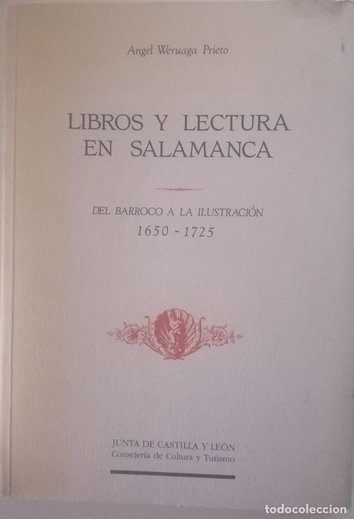 Libros de segunda mano: LIBROS Y LECTURA EN SALAMANCA DEL BARROCO A LA ILUSTRACI&Oacute;N 1650-1725 ANGEL WERUAGA PRIETO