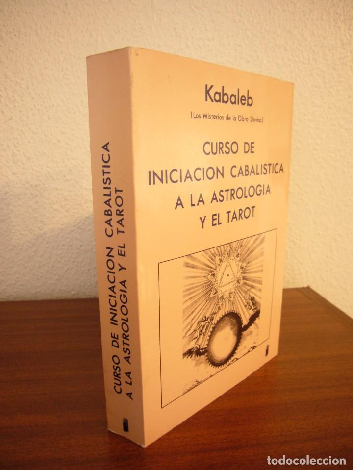 Libros de segunda mano: KABALEB: CURSO DE INICIACIÓN CABALÍSTICA A LA ASTROLOGÍA Y EL TAROT (ÍNDIGO, 1989) MUY RARO - Foto 1 - 304442268