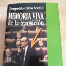 Libros de segunda mano: MEMORIA VIVA DE LA TRANSICIÓN. L. CALVO SOTELO. P & J, 1990.