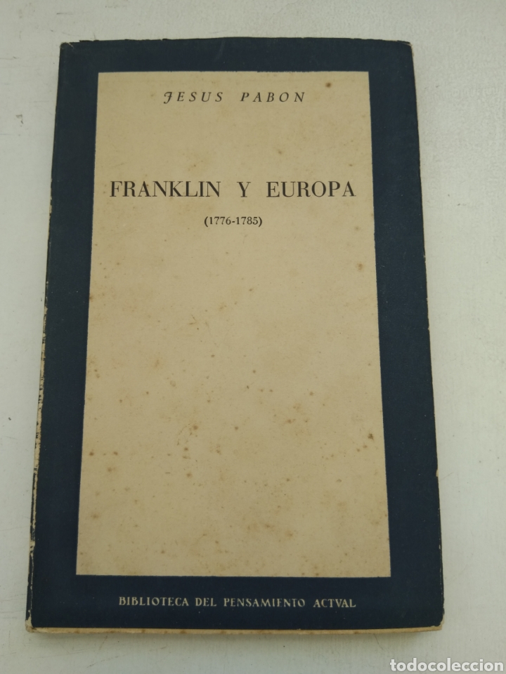 Libros de segunda mano: FRANKLIN Y EUROPA 1776-1785/JES&Uacute;S PABON - Foto 1