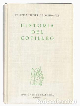Libros de segunda mano: HISTORIA DEL COTILLEO-FELIPE XIMENEZ DE SANDOVAL - Foto 2