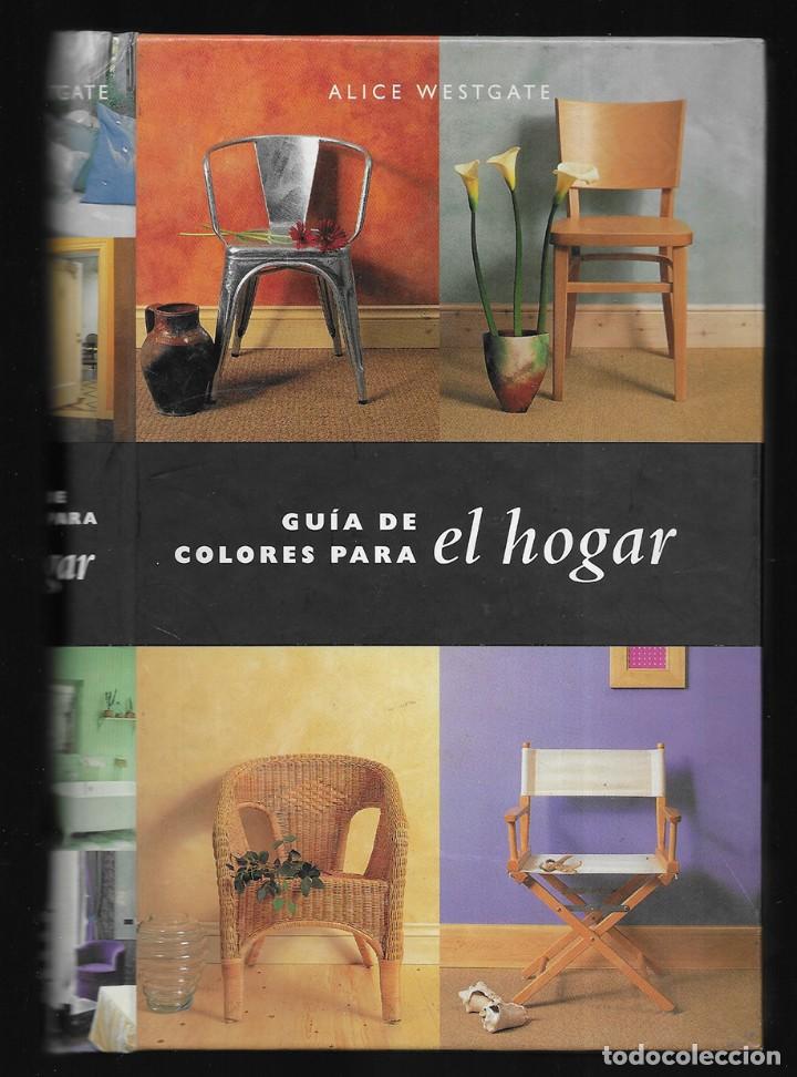 Libros de segunda mano: Guia de Colores Para El Hogar Westgate, Alice. EVER GREEN 2000