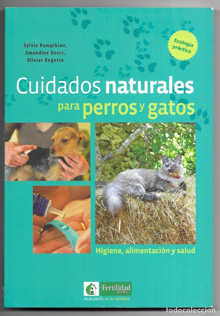 Libros de segunda mano: Cuidados naturales para perros y gatos: Higiene, alimentaci&oacute;n y salud (Ecolog&iacute;a en lo cotidiano)