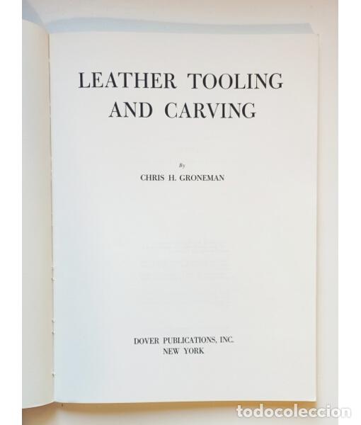 Libros de segunda mano: LEATHER TOOLING & CARVING. GRONEMAN, Chris H. Dover Publications. 1974. - Foto 2