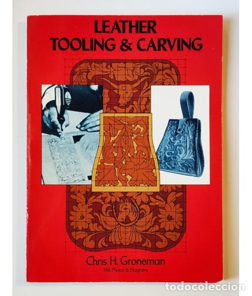 Libros de segunda mano: LEATHER TOOLING & CARVING. GRONEMAN, Chris H. Dover Publications. 1974. - Foto 1