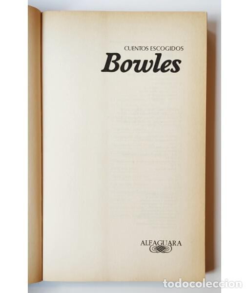 Libros de segunda mano: CUENTOS ESCOGIDOS. BOWLES, Paul. Alfaguara. 1995. - Foto 2