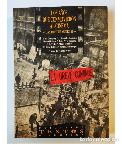 Libros de segunda mano: LOS A&Ntilde;OS QUE CONMOVIERON AL CINEMA. LAS RUPTURAS DEL 68. VV.AA. Filmoteca Generalitat Valenciana. 19