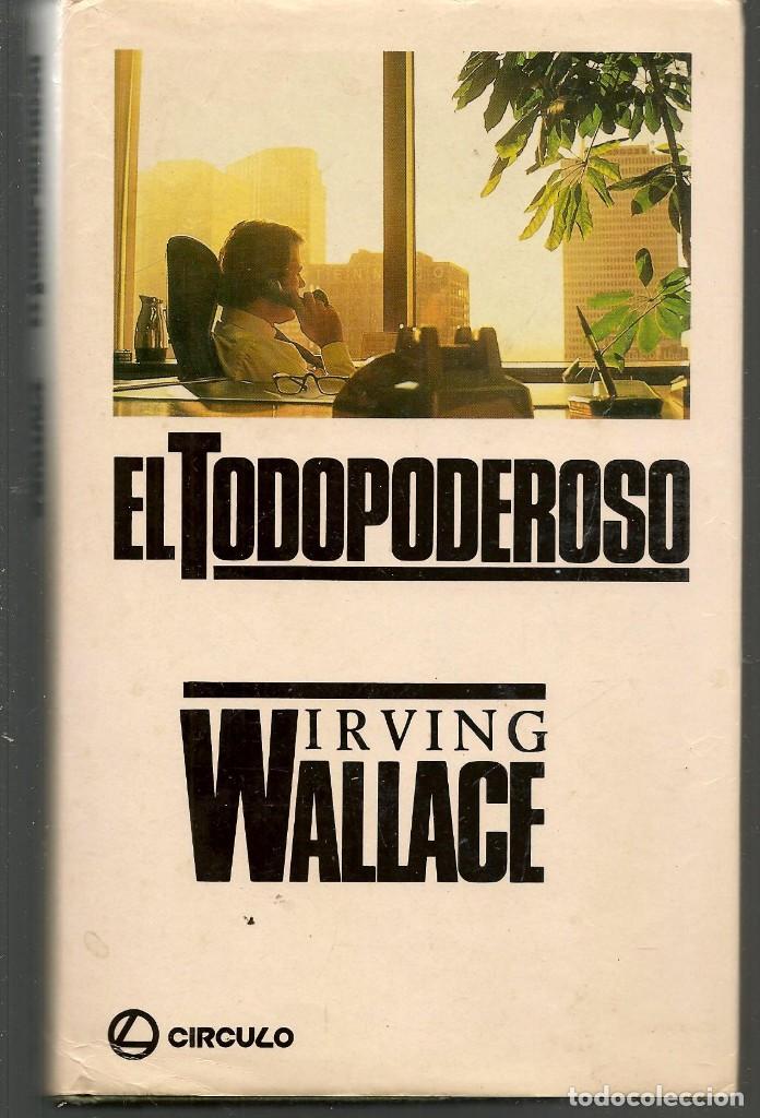 Libros de segunda mano: EL TODOPODEROSO. IRVING WALLACE. CIRCULO DE LECTORES. 1984. (B/A63) - Foto 1