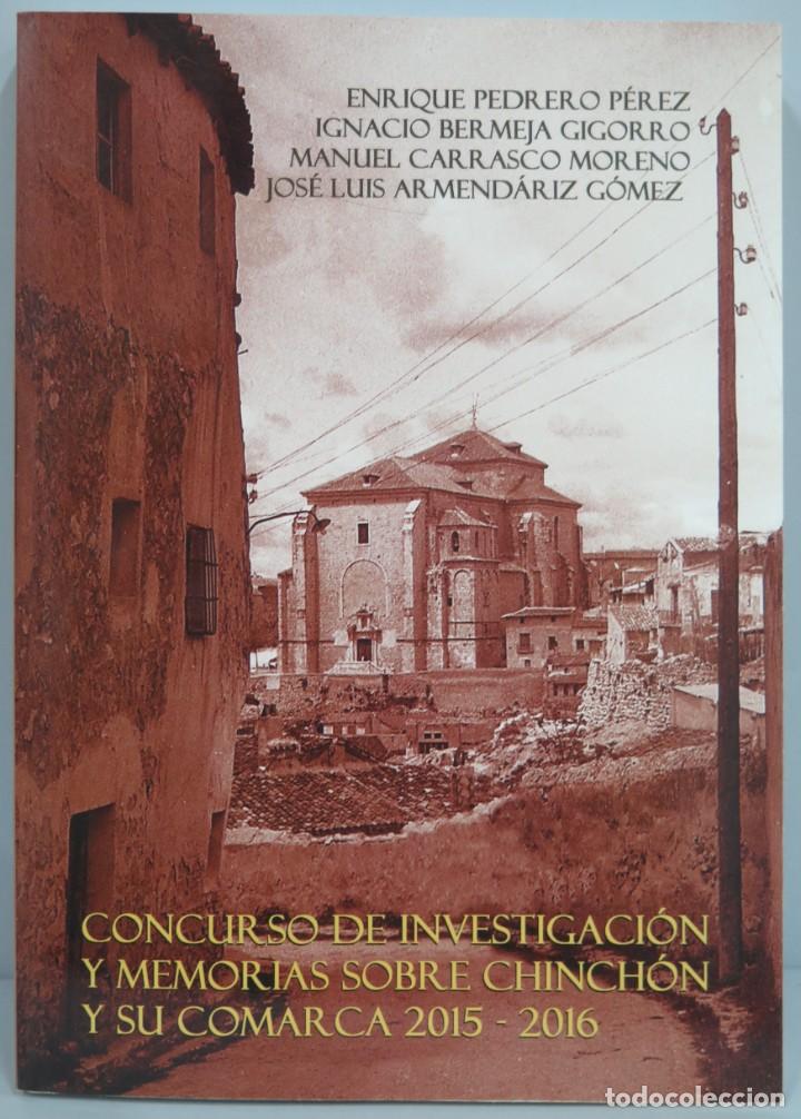 Second hand books: CONCURSO DE INVESTIGACION Y MEMORIAS SOBRE CHINCHON Y SU COMARCA. 2015-2016