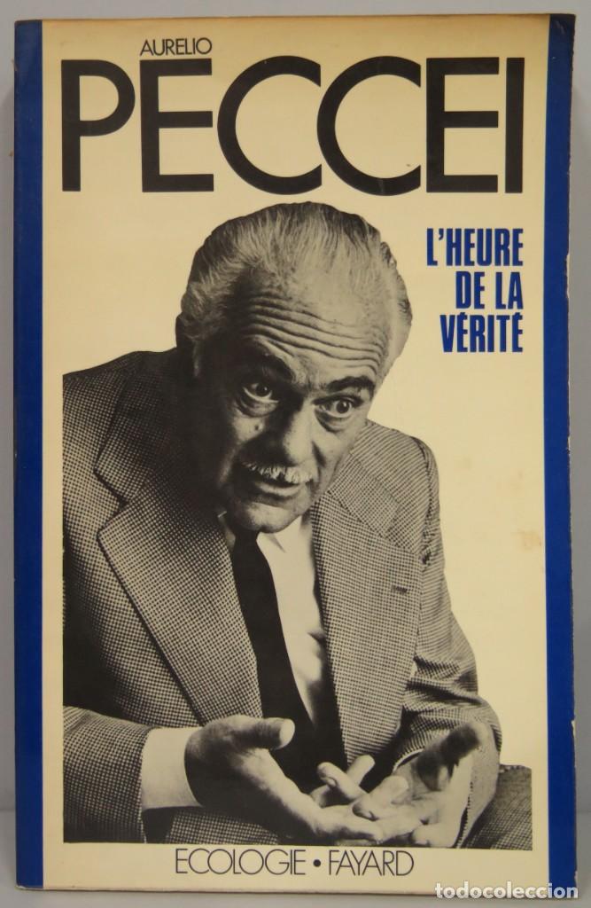 Libri di seconda mano: L&acute;heure de la v&eacute;rit&eacute;. Peccei