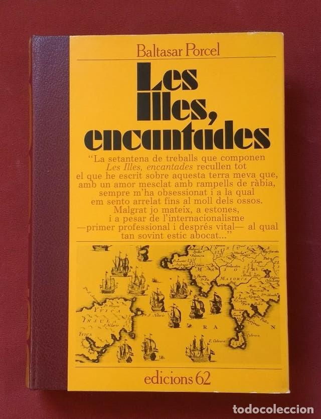 Libros de segunda mano: LES ILLES ENCANTADES - BALTASAR PORCEL - Foto 1