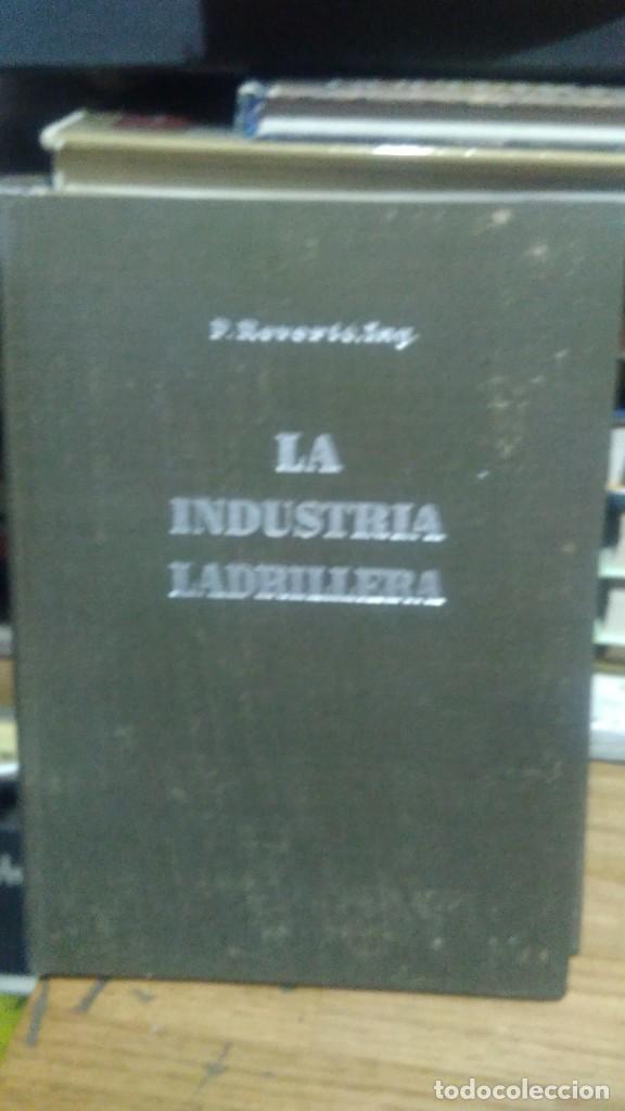 Libros de segunda mano: LA INDUSTRIA LADRILLERA, P. REVERT&Eacute; ING. - Foto 1