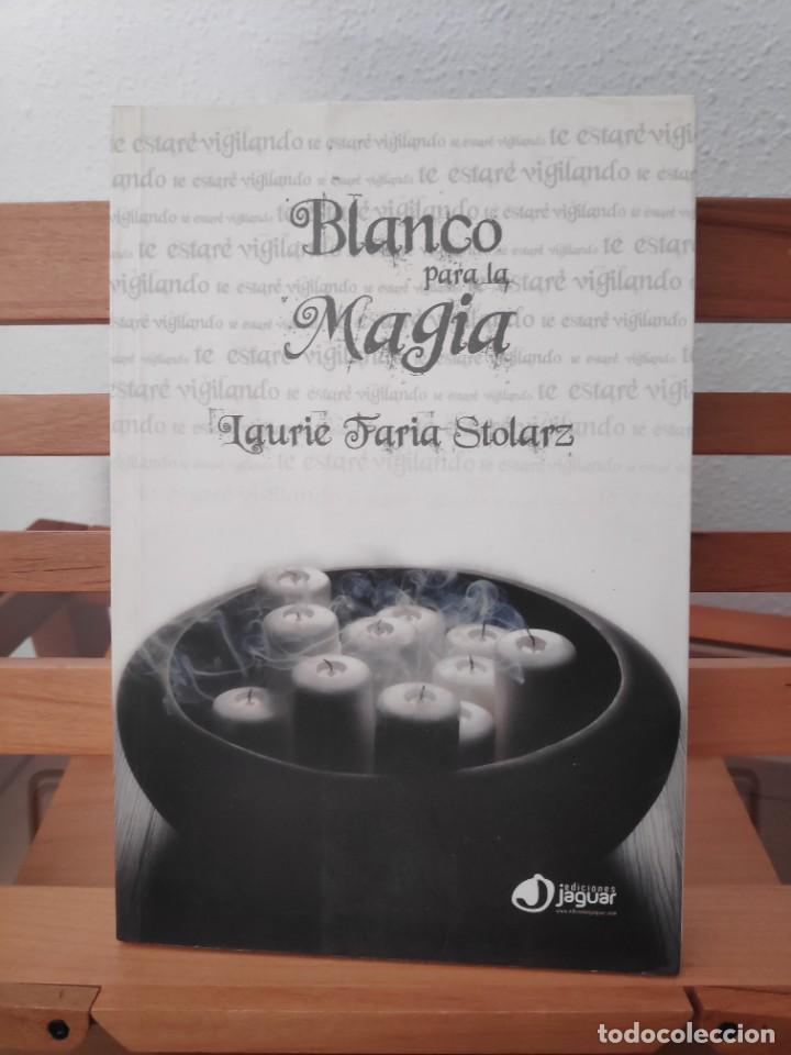 Libros de segunda mano: Blanco para la m&aacute;gia, Igure Faria Stolarz, - Foto 1