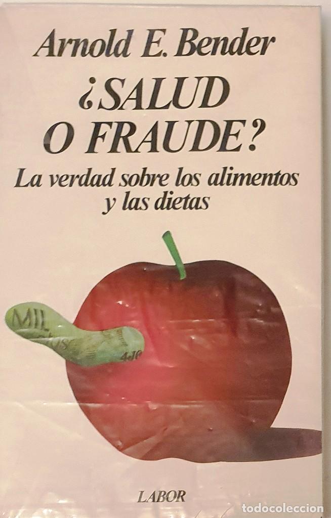 Libros de segunda mano: &iquest;SALUD O FRAUDE? ARNOLD E. BENDER. LABOR 1987. - Foto 1