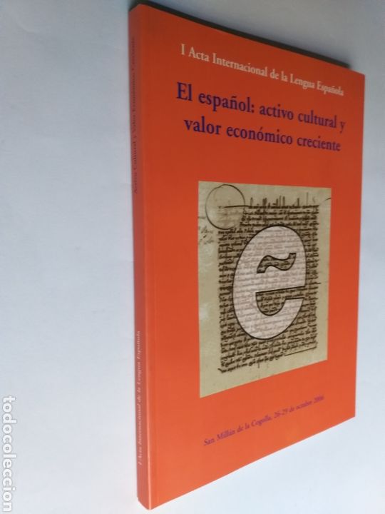 Livros em segunda m&atilde;o: El espa&ntilde;ol : activo cultural y valor econ&oacute;mico creciente I hasta Internacional de la Lengua Espa&ntilde;ola