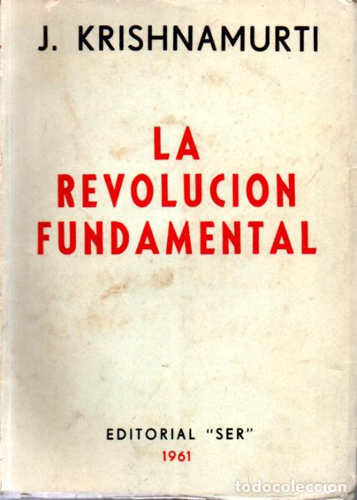 Libros de segunda mano: KRISHNAMURTI : LA REVOLUCI&Oacute;N FUNDAMENTAL (KIER, 1961) - Foto 1