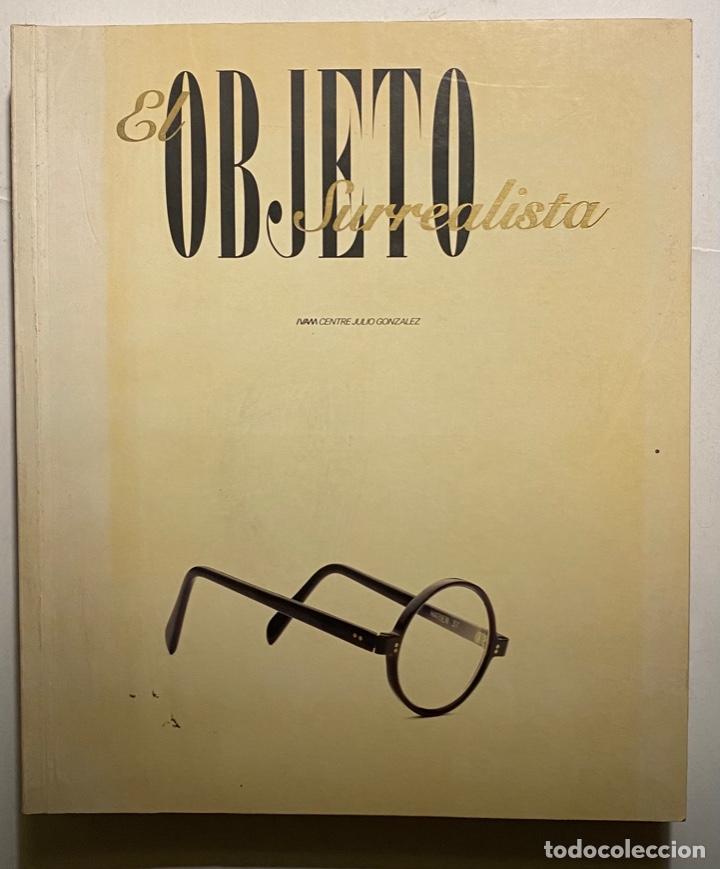 Libros de segunda mano: El Objeto Surrealista (IVAM 1997) - Foto 1