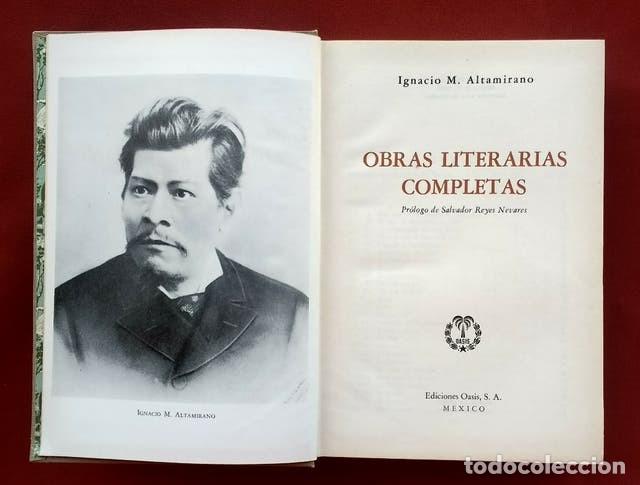 Libros de segunda mano: OBRAS COMPLETAS - IGNACIO ALTAMIRANO - OASIS, MEXICO 1959 - Foto 2