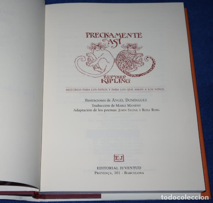 Libros de segunda mano: Prec&iacute;samente as&iacute; - Rudyard Kipling - Editorial Juventud (2005) - Foto 4
