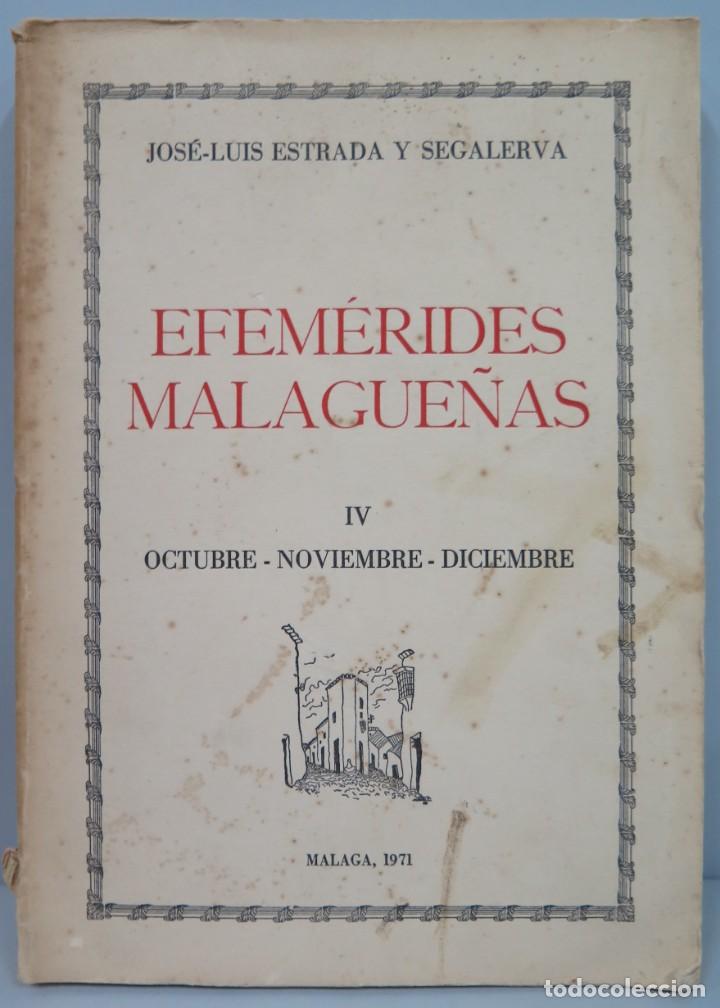 Libros de segunda mano: EFEMERIDES MALAGUE&Ntilde;AS IV. ESTRADA Y SEGALERVA - Foto 1
