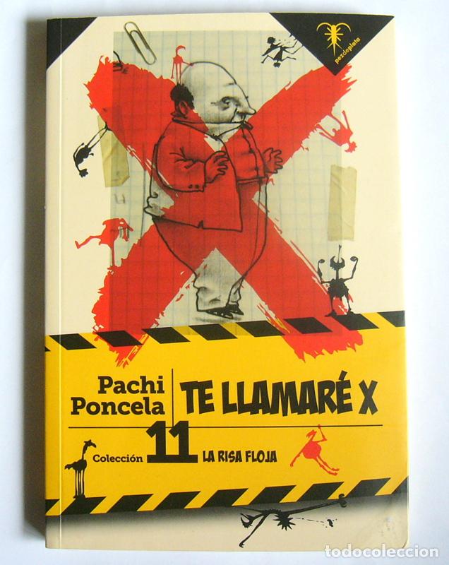 Libros de segunda mano: TE LLAMARE X - PACHI PONCELA - EDITORIAL PEZ DE PLATA. 2020 - Foto 1
