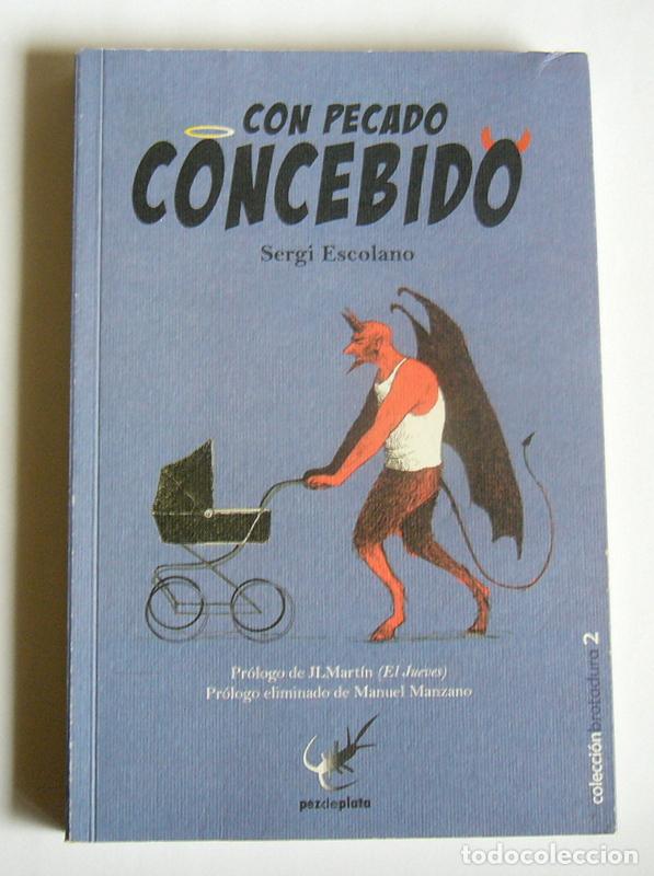 Libros de segunda mano: CON PECADO CONCEBIDO - SERGI ESCOLANO - EDITORIAL PEZ DE PLATA. 2013 - Foto 1