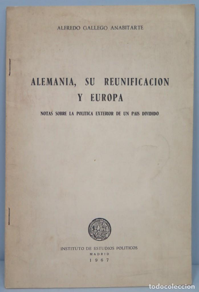 Second hand books: ALEMANIA SU REUNIFICACION Y EUROPA. GALLEGO ANABITARTE