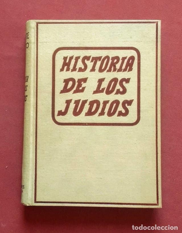 Libros de segunda mano: HISTORIA DE LOS JUDIOS - 1&ordf; EDICION- 1944 - Foto 1